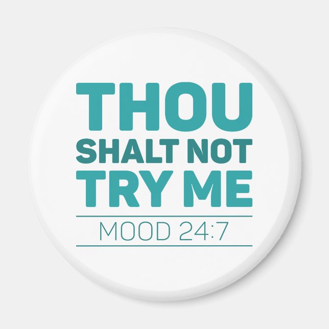 Thou Shalt Not Try Me Magnet (Front)
