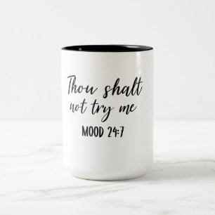 Thou Shalt Not Try Me Two-Tone Coffee Mug
