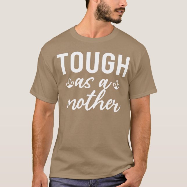 Though As A Mother Funny Mum boy T-Shirt (Front)