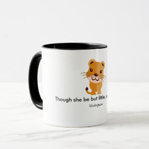 Though she be but little coffee mug
