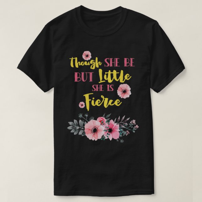 Though She Be But Little She Is Fierce Pullover  (Design Front)