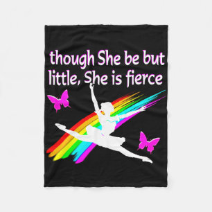 THOUGH SHE IS LITTLE SHE IS FIERCE DANCER DESIGN FLEECE BLANKET