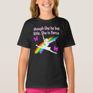 THOUGH SHE IS LITTLE SHE IS FIERCE DANCER DESIGN T-Shirt
