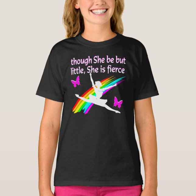THOUGH SHE IS LITTLE SHE IS FIERCE DANCER DESIGN T-Shirt (Front)