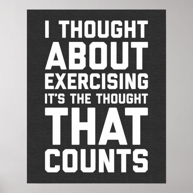 Thought About Exercising Funny Quote Poster (Front)