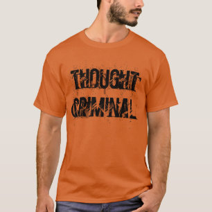 "Thought Criminal" t-shirt