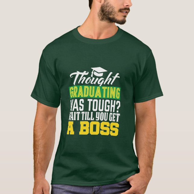 Thought graduating yes tough Basic Dark T-Shirt (Front)