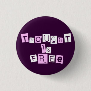 Thought is free 3 cm round badge