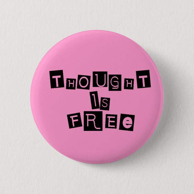 Thought is free 6 cm round badge (Front)