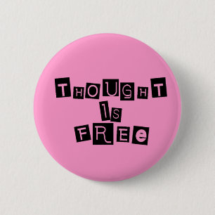 Thought is free 6 cm round badge