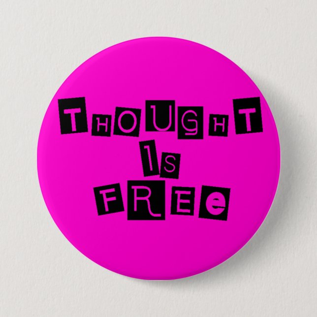 Thought is free 7.5 cm round badge (Front)