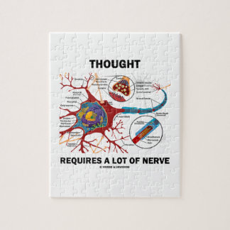 Thought Requires A Lot Of Nerve (Neuron / Synapse) Jigsaw Puzzle