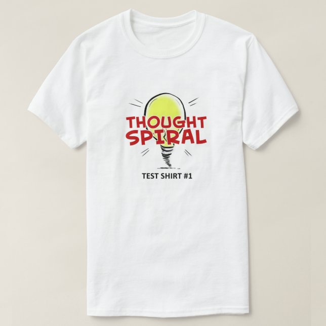 Thought Spiral "Test Shirt #1”  T-shirt (Design Front)