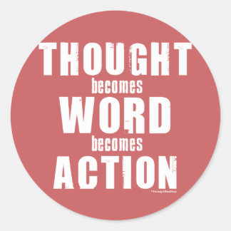 Thought, Word, Action Classic Round Sticker