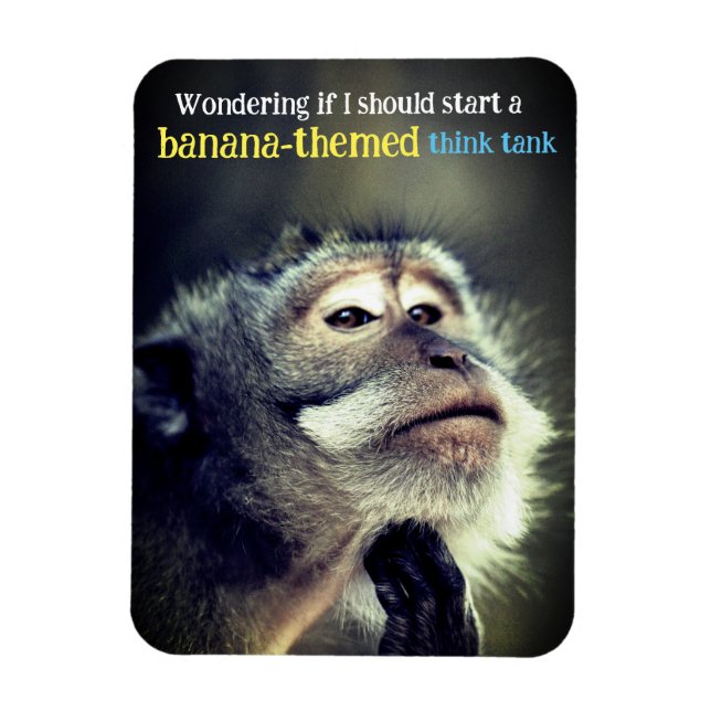 Thoughtful monkey thinking funny quote magnet (Vertical)