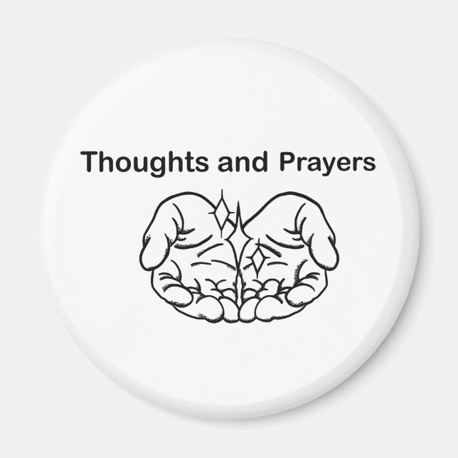 Thoughts and prayers, black white,funny magnet (Front)