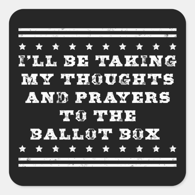 Thoughts and prayers to the ballot box square sticker (Front)
