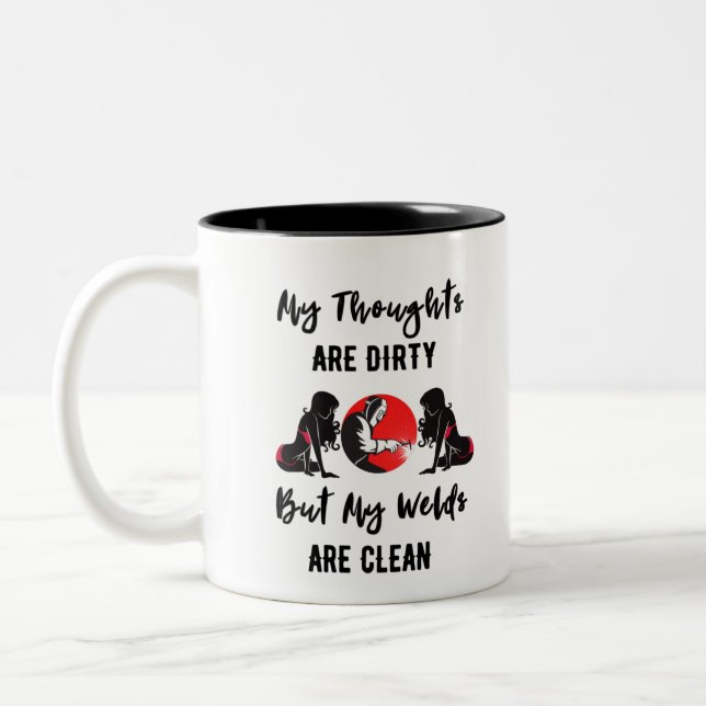 Thoughts are Dirty, Welds are Clean ` Two-Tone Coffee Mug (Left)