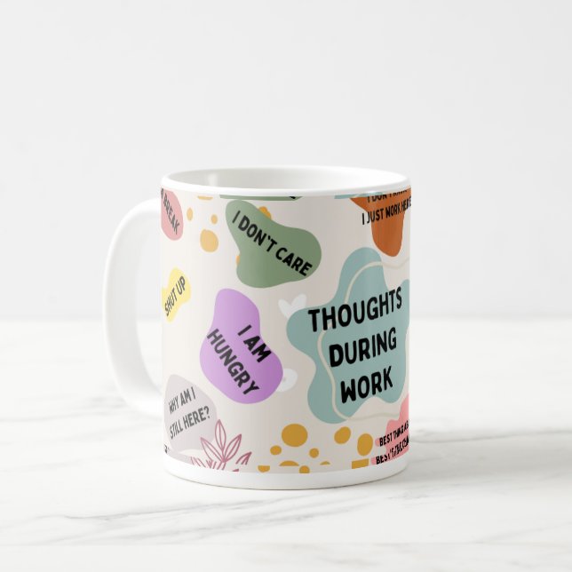 Thoughts during work coffee mug (Front Left)