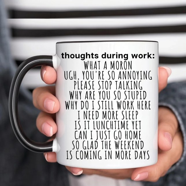 Thoughts During Work Sarcastic - Funny Office Coffee Mug (Creator Uploaded)