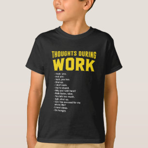 Thoughts During Work T-Shirt
