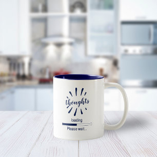 Thoughts Loading Please Wait Funny Two-Tone Coffee Mug
