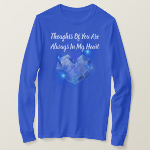 Thoughts Of You Are Always In My Heart T-Shirt