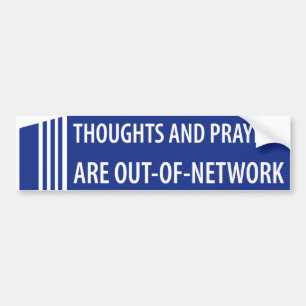 Thoughts Prayers Out Of Network Bumper Sticker