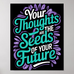 Thoughts Seeds Of Future Mental Health Suicide Poster