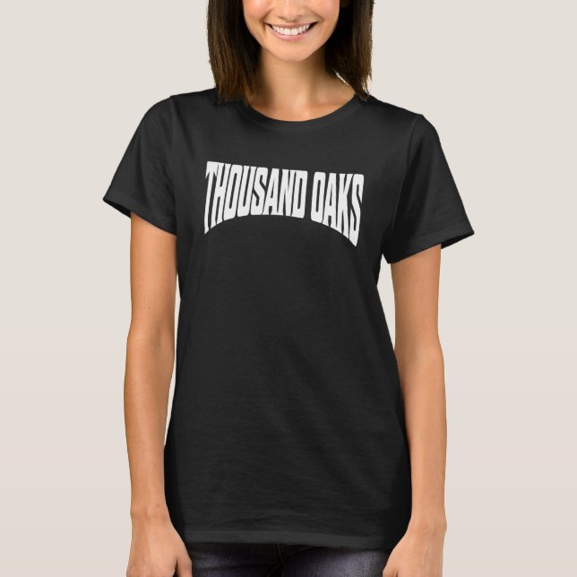 Thousand Oaks California T-Shirt (Front)
