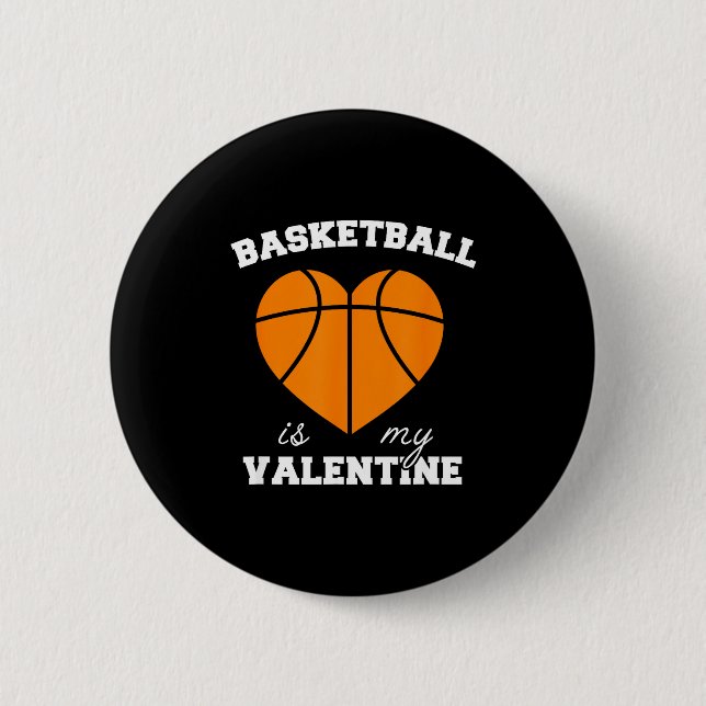 Threadrock Basketball Is My Valentine - Women's Un 6 Cm Round Badge (Front)