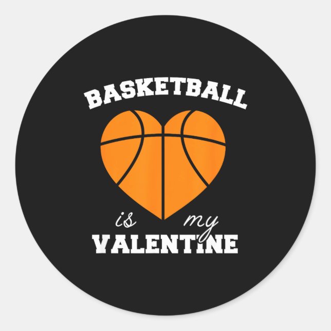 Threadrock Basketball Is My Valentine - Women's Un Classic Round Sticker (Front)