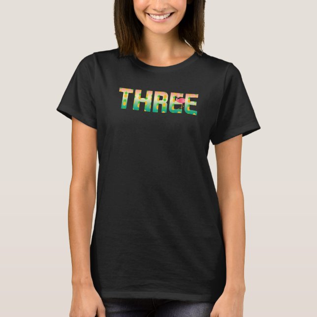 Three 3 Yr Old Flamingo Pineapple  Tee (Front)