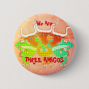 Three Amigos 6 Cm Round Badge