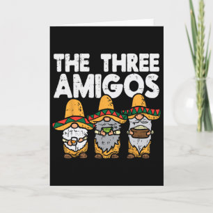Three Amigos Mexican Gnomes Cute Cinco De Mayo Fie Card