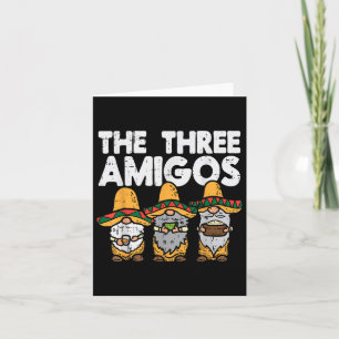 Three Amigos Mexican Gnomes Cute Cinco De Mayo Fie Card