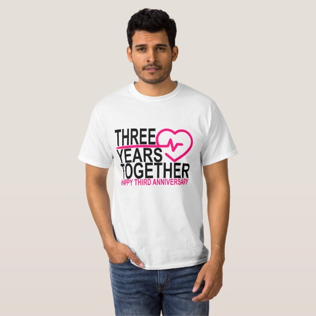 THREE Anniversary 3 Years Together . T-Shirt (Front Full)