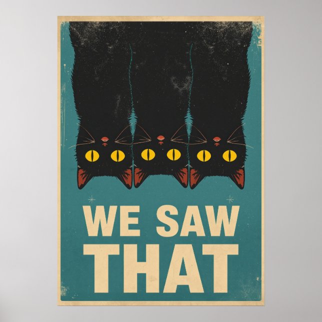 Three Black Cats Parody Wall Art - We Saw That (Front)
