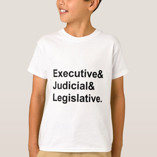 Three Branches of Government Executive Legislative T-Shirt (Front)