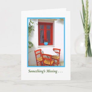 THREE EMPTY CHAIRS/SOMETHING'S MISSING CARD