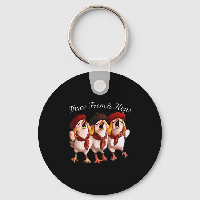 Three French Hens Singing The 12 Days Song, Christ Key Ring (Front)