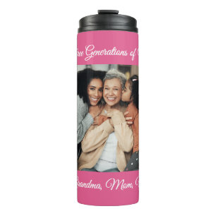 Three Generations of Love Grandma, Mom, Me Photo Thermal Tumbler