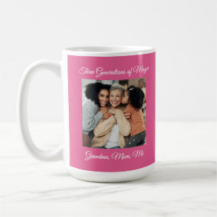 Three Generations of Love Grandma, Mum, Me Photo Coffee Mug