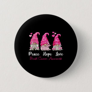 Three Gnomes Peace Hope Love Breast Cancer Awarene 6 Cm Round Badge