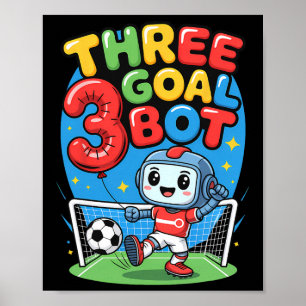 Three Goal Bot Soccer Lover 3th Birthday  Poster