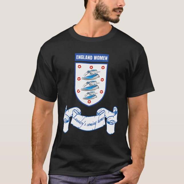 Three Irons On A   England Women Laundrys Coming H T-Shirt (Front)