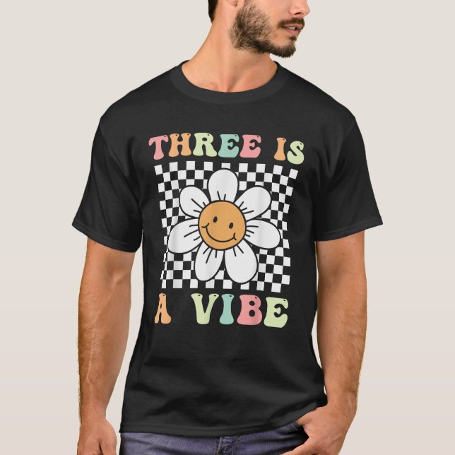 Three Is A Vibe Cute Groovy 3rd Birthday Party Dai T-Shirt (Front)