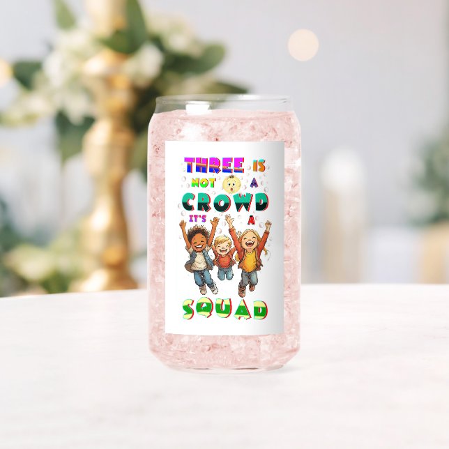 Three Is Not A Crowd It's A Squad Can Glass (Insitu (Wedding))