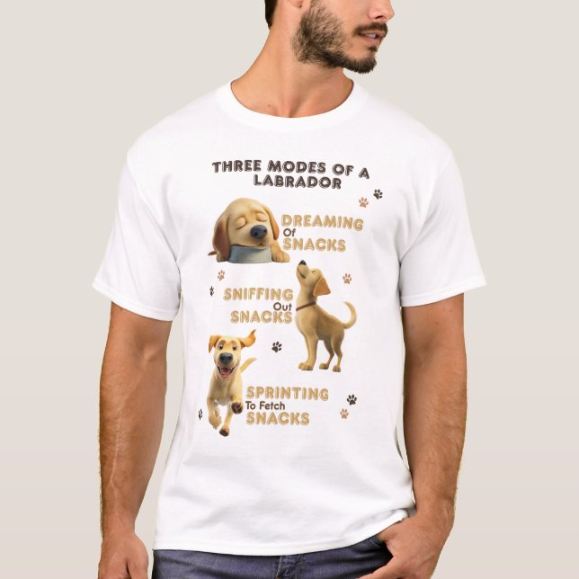 Three Modes of a Labrador Funny Dog T-Shirt (Front)