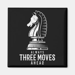 Three Moves Ahead I Chess Matt Game Chess Piece Magnet